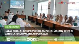 Halal Bihalal BPS Provinsi Lampung: Momen Silaturahmi dan Sinergi Antar Pegawai