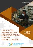 Results of the Survey of Business Activities During the COVID-19 Pandemic in Lampung Province 2021